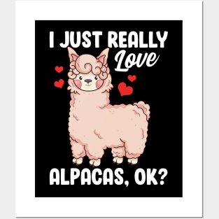 Funny I Just Really Love Alpacas, OK? Cute Alpaca Posters and Art